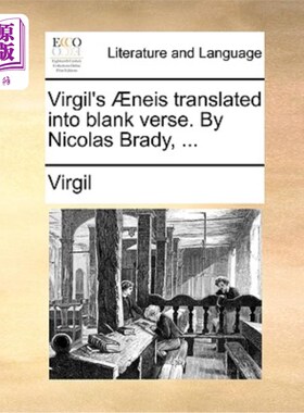 海外直订Virgil's Aeneis Translated Into Blank Verse. by Nicolas Brady, ... 维吉尔的《埃涅斯》翻译成无韵诗。尼古拉斯