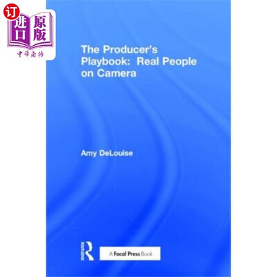 海外直订Producer's Playbook: Real People on Camera 制片人的剧本:镜头上的真人