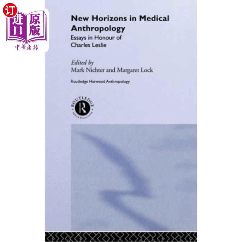 海外直订医药图书New Horizons in Medical Anthropology: Essays in Honour of Charles Leslie 医学人类学的新视野:纪念查