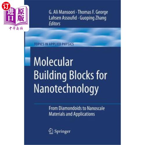 海外直订Molecular Building Blocks for Nanotechnology: From Diamondoids to Nanoscale Mate 纳米技术的分子积木：从金刚