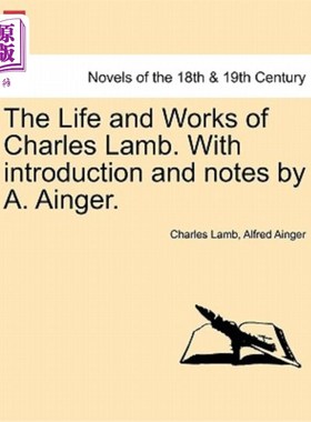 海外直订The Life and Works of Charles Lamb. with Introduction and Notes by A. Ainger. 查尔斯·兰姆的生平和作品。附有
