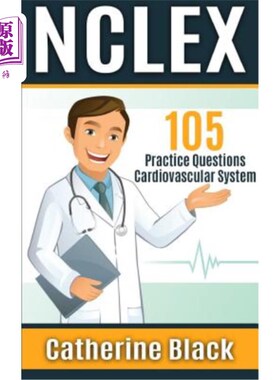 海外直订医药图书NCLEX 105 Practice Questions: Cardiovascular System NCLEX 105实践问题：心血管系统
