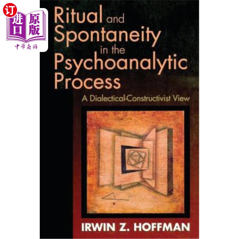 海外直订医药图书Ritual and Spontaneity in the Psychoanalytic Process: A Dialectical-Constructivi 精神分析过程中的仪