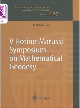 海外直订V Hotine-Marussi Symposium on Mathematical Geodesy: Matera, Italy June 17-21, 20 V Hotine-M