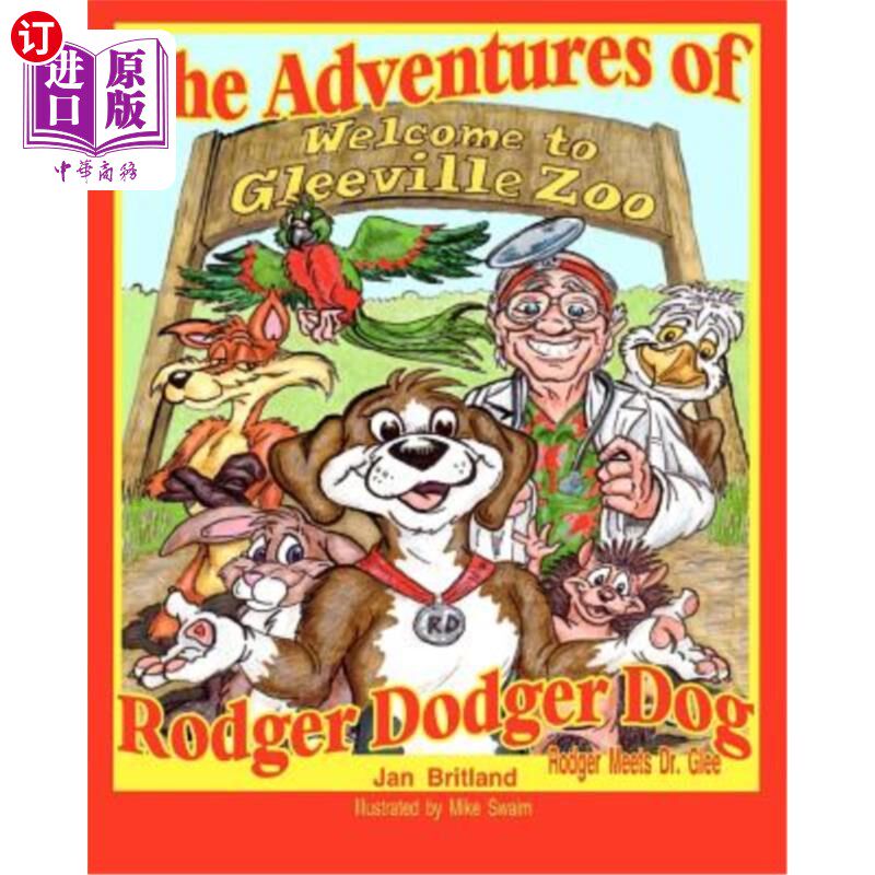 海外直订The Adventures of Rodger Dodger Dog: Rodger meets Dr. Glee 罗杰·道奇狗历险记:罗杰遇到了欢乐博士