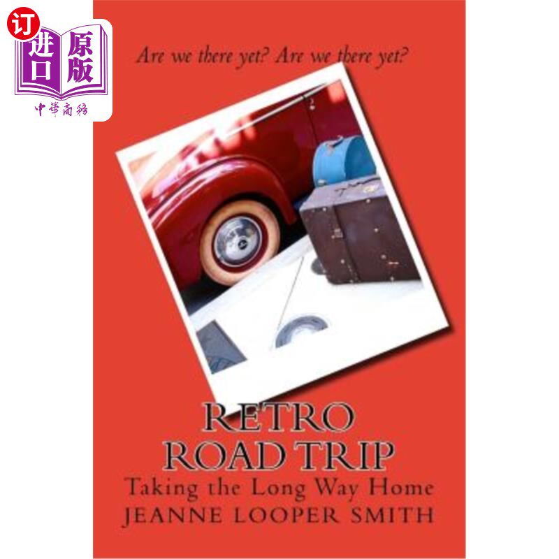 海外直订Retro Road Trip: Taking the Long Way Home 复古自驾游:走漫漫回家路