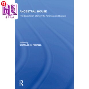 Black 黑人短篇小说 ：美洲和欧洲 Americas House The and Story Short 祖屋 海外直订Ancestral Europe the