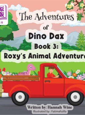 海外直订The Adventures of Dino Dax: Book 3: Roxy's Animal Adventures 迪诺·达克斯历险记:第三卷:罗克西的动物历险记