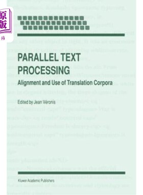 海外直订Parallel Text Processing: Alignment and Use of Translation Corpora 平行文本处理:翻译语料库的对齐与使用