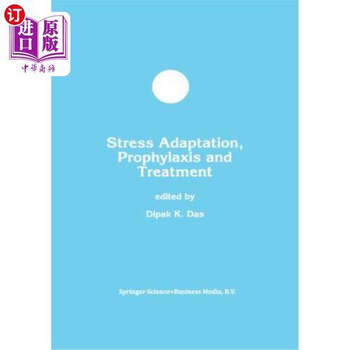 海外直订Stress Adaptation, Prophylaxis and Treatment 压力适应、预防和治疗