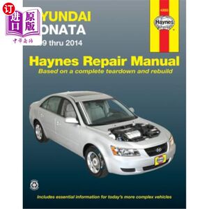 海外直订Hyundai Sonata 1999 Thru 2014 Haynes Repair Manual现代索纳塔1999至2014海因斯维修手册