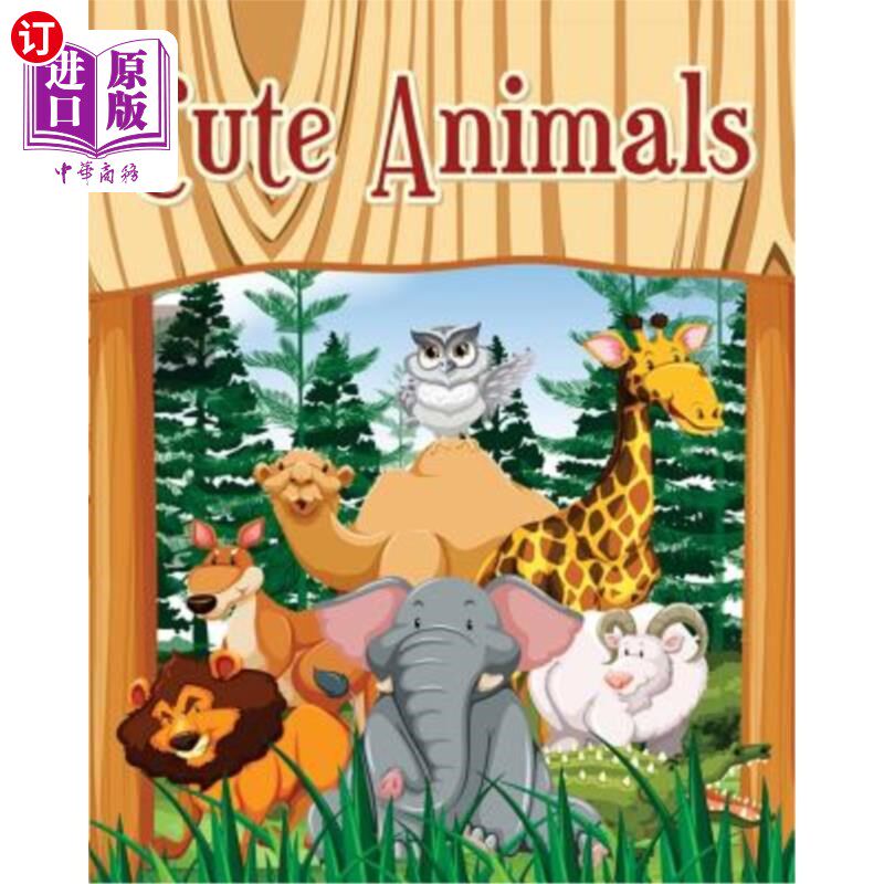 海外直订Cute Animals: A Kids Coloring Book with Fun, Easy, and Relaxing Coloring Pages ( 可爱的动物：一本有趣、简单