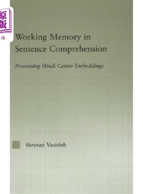 海外直订Working Memory in Sentence Comprehension: Processing Hindi Center Embeddings 句子理解中的工作记忆:印地语中