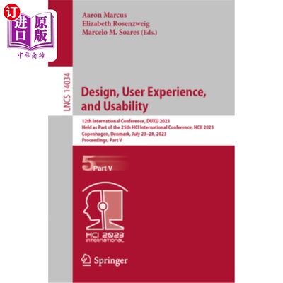 海外直订Design, User Experience, and Usability: 12th International Conference, Duxu 2023 设计、用户体验与可用性:第1