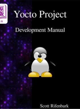 海外直订Yocto Project Development Manual Yocto项目开发手册