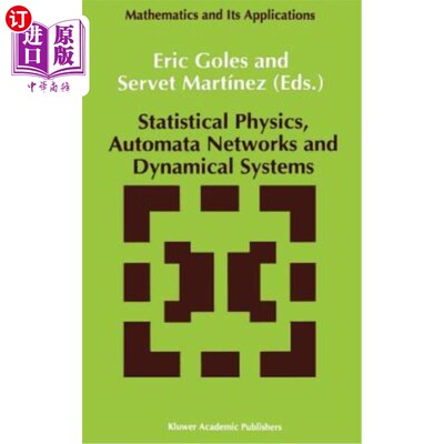 海外直订Statistical Physics, Automata Networks and Dynamical Systems 统计物理、自动机和动力系统