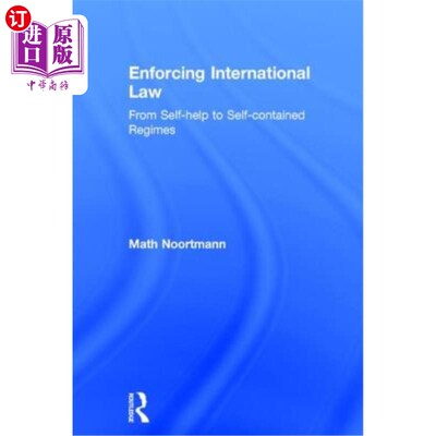 海外直订Enforcing International Law: From Self-Help to Self-Contained Regimes
