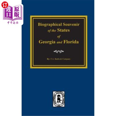 海外直订Biographical Souvenior of the States of Georgia & Florida. 佐治亚州和佛罗里达州的苏维尼奥传记。