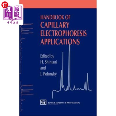 海外直订Handbook of Capillary Electrophoresis Applications 毛细管电泳应用手册