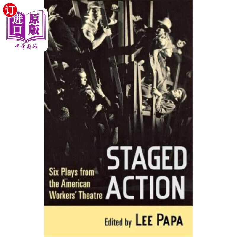 海外直订Staged Action: Six Plays from the American Workers' Theatre 舞台表演:美国工人剧院的六部戏剧