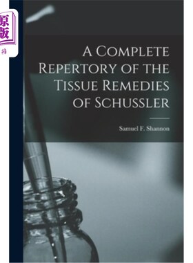 海外直订A Complete Repertory of the Tissue Remedies of Schussler 舒斯勒组织疗法的完整汇编