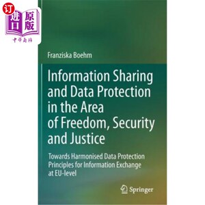 海外直订Information Sharing and Data Protection in the Area of Freedom, Security and Jus 自由、安全和公正领域的信息