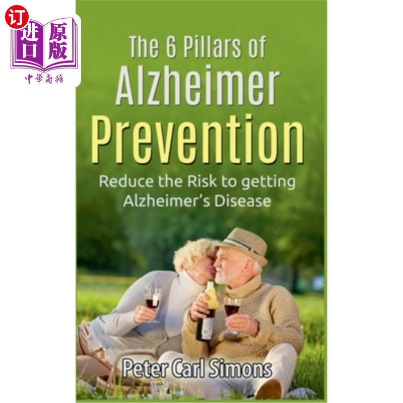 海外直订医药图书The 6 Pillars of Alzheimer Prevention: Reduce the Risk to getting Alzheimer's Di 预防阿尔茨海默病的