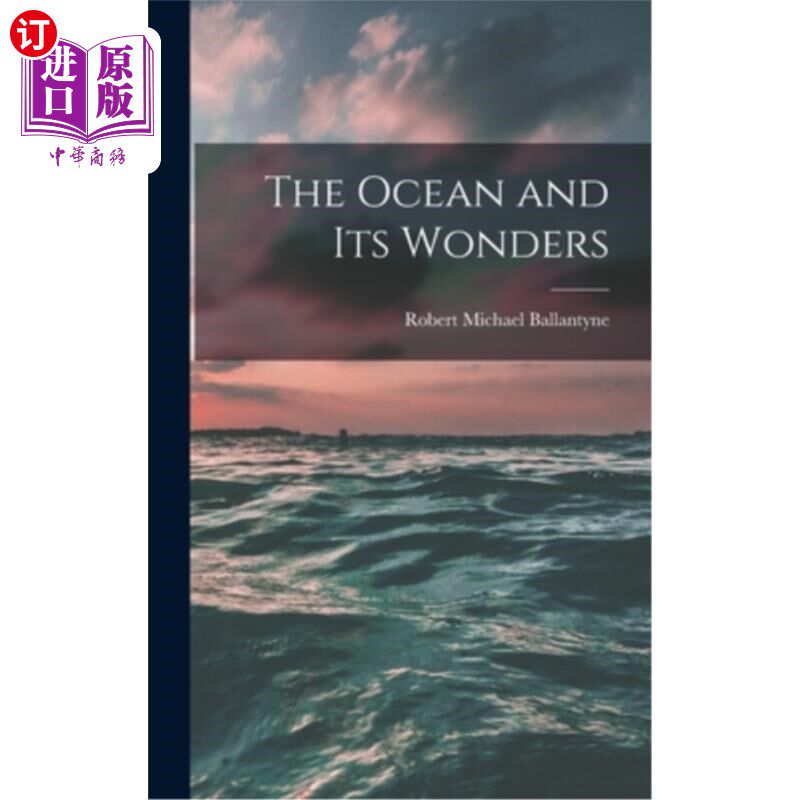 海外直订The Ocean and Its Wonders 《海洋及其奇观