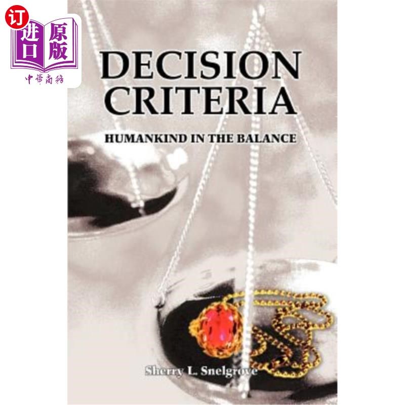 海外直订Decision Criteria: Humankind in the Balance 决策标准:平衡中的人类