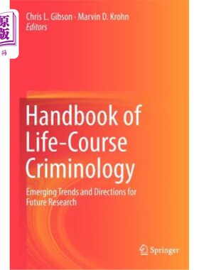 海外直订Handbook of Life-Course Criminology: Emerging Trends and Directions for Future R 生活课程犯罪学手册：未来研