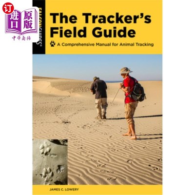 海外直订The Tracker's Field Guide: A Comprehensive Manual for Animal Tracking 追踪者的实地指南:动物追踪的全面手册