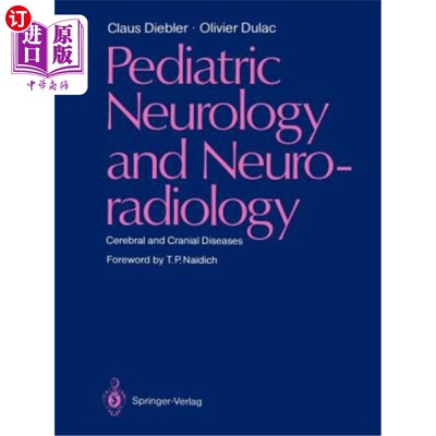 海外直订医药图书Pediatric Neurology and Neuroradiology: Cerebral and Cranial Diseases 小儿神经病学和神经放射学：脑