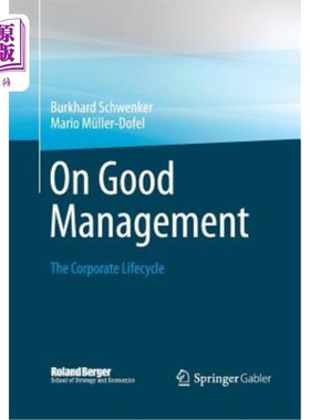 海外直订On Good Management: The Corporate Lifecycle: An Essay and Interviews with Franz  关于良好管理:企业生命周期: