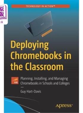 海外直订Deploying Chromebooks in the Classroom: Planning, Installing, and Managing Chrom 在课堂上部署Chro