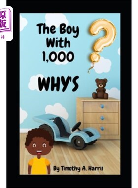 海外直订The Boy With 1,000 WHY'S: Questions every kid NEED answered! 有1000个“为什么”的男孩：每个孩子都需要回答的