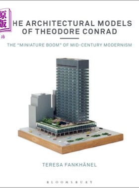 海外直订Architectural Models of Theodore Conrad 西奥多·康拉德的建筑模型