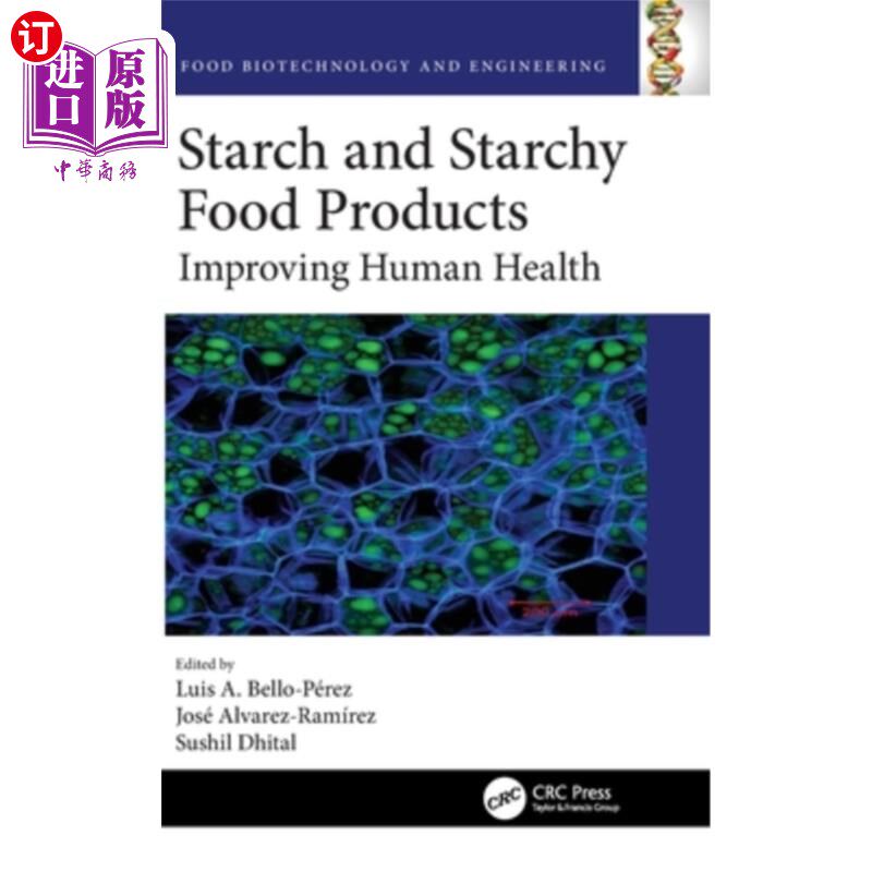 海外直订Starch and Starchy Food Products: Improving Human Health 淀粉和淀粉类食品:改善人类健康