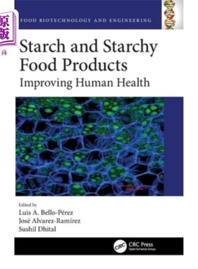 海外直订Starch and Starchy Food Products: Improving Human Health 淀粉和淀粉类食品:改善人类健康