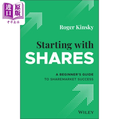 从股票开始：股票市场成功的初学者指南 Starting With Shares: A BeginnerS Guide To Sharemarket Success  英文原版 中商?