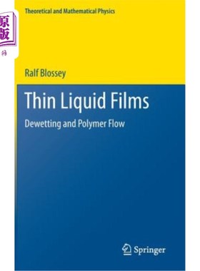 海外直订Thin Liquid Films: Dewetting and Polymer Flow 液体薄膜：脱湿和聚合物流动