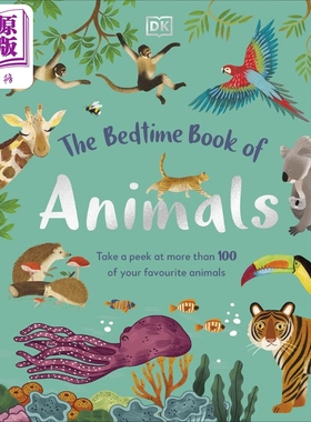 The Bedtime Book of Animals DK动物睡前怎么样 英文原版儿童绘本 科普读物 7到12岁 DK Publishing【中商原版】