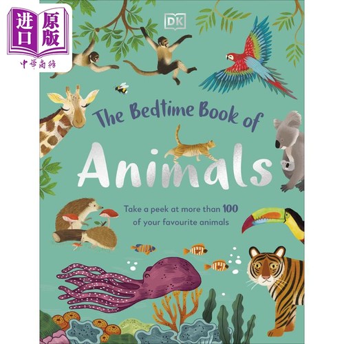 The Bedtime Book of Animals DK动物睡前怎么样 英文原版儿童绘本 科普读物 7到12岁 DK Publishing【中商原版】