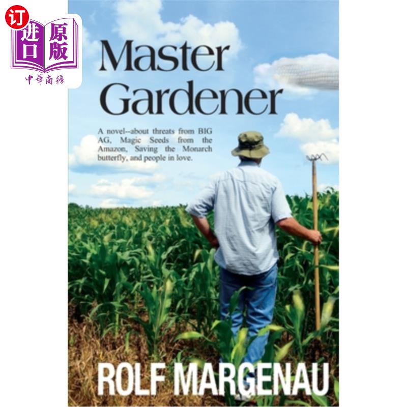 海外直订Master Gardener: A novel--about threats from BIG AG, Magic Seeds from the Amazon 《园艺大师》:一部小说——