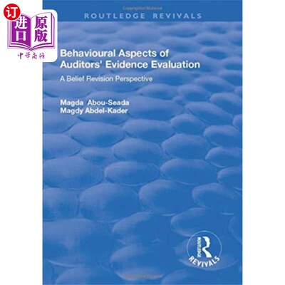 海外直订Behavioural Aspects of Auditors' Evidence Evalua... 审计人员证据评价的行为方面