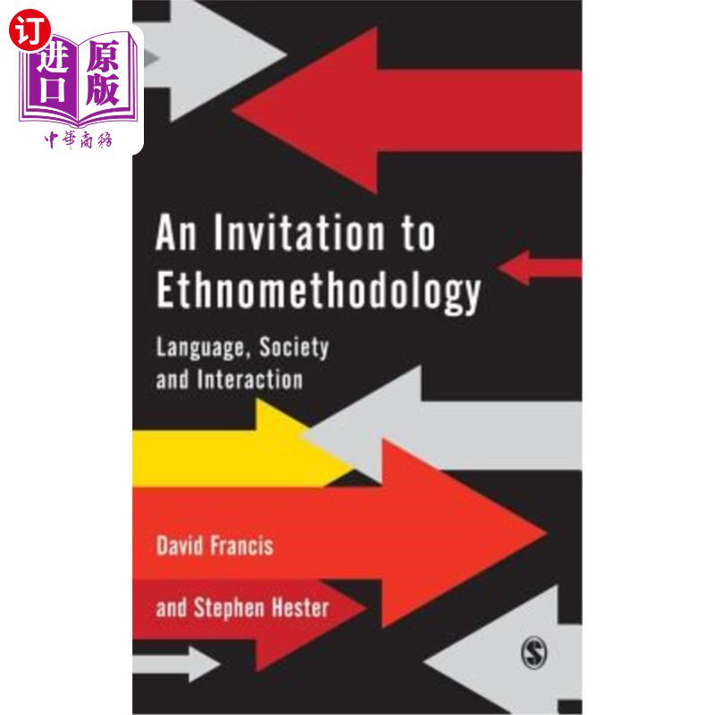 海外直订An Invitation to Ethnomethodology: Language, Society and Interaction 民族学方法论邀请书:语言、社会与互动
