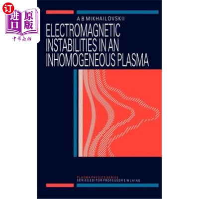 海外直订Electromagnetic Instabilities in an Inhomogeneous Plasma 非均匀等离子体中的电磁不稳定性