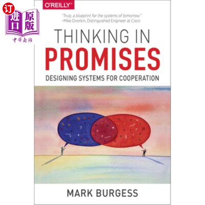 海外直订Thinking in Promises: Designing Systems for Cooperation 在承诺中思考：设计合作系统