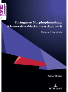 海外直订Portuguese Morphophonology: A Generative-Markedness Approach; Volume 2 Nominals 葡萄牙语形态语音学:生成标记