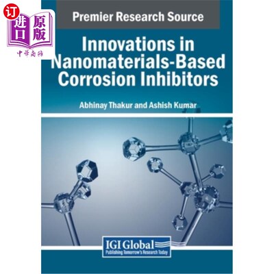 海外直订Innovations in Nanomaterials-Based Corrosion Inhibitors 纳米材料缓蚀剂的创新
