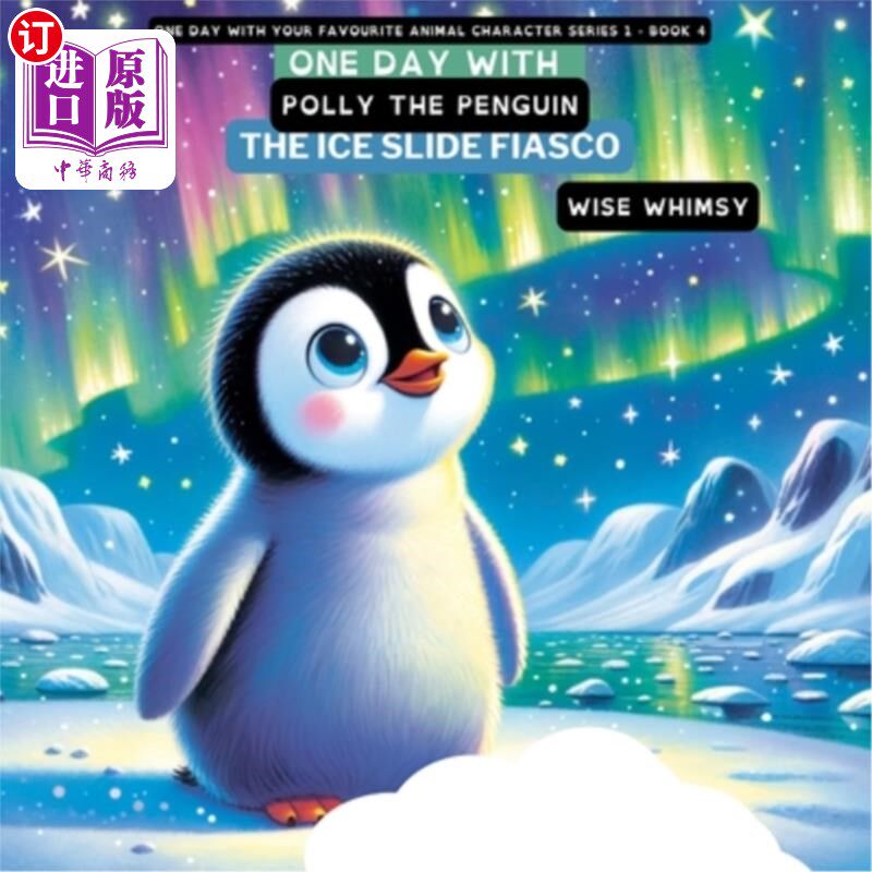 海外直订One Day with Polly the Penguin: The Ice Slide Fiasco 企鹅波莉的一天:冰上滑梯的惨败